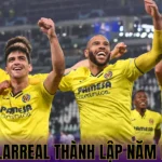 Villarreal thành lập năm nào
