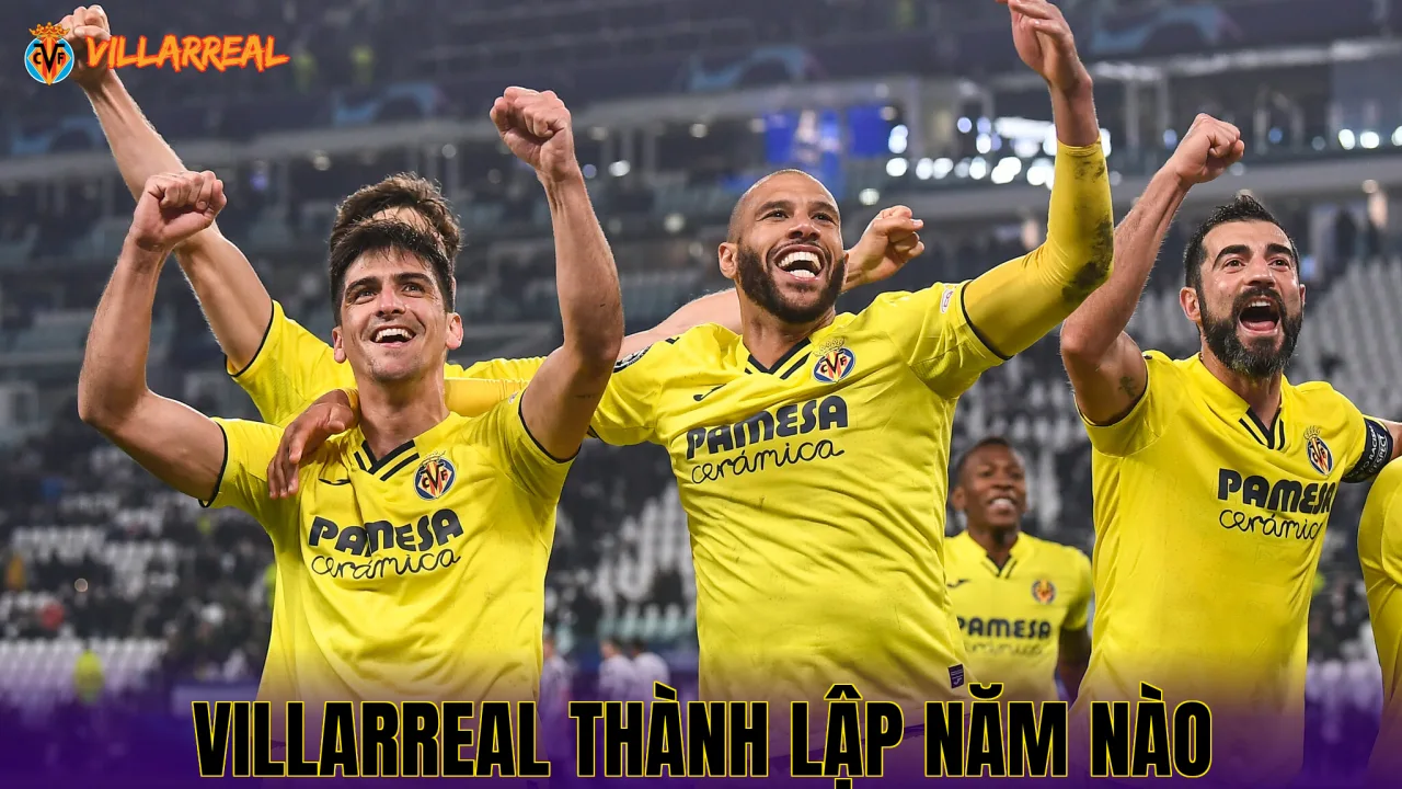 Villarreal thành lập năm nào