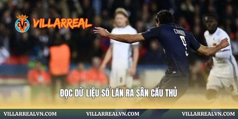 Đọc dữ liệu số lần ra sân cầu thủ