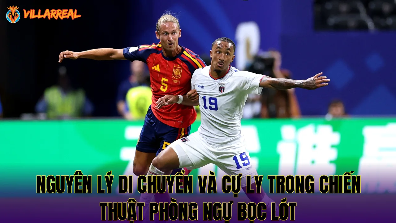 Nguyên lý di chuyển và cự ly trong chiến thuật phòng ngự bọc lót