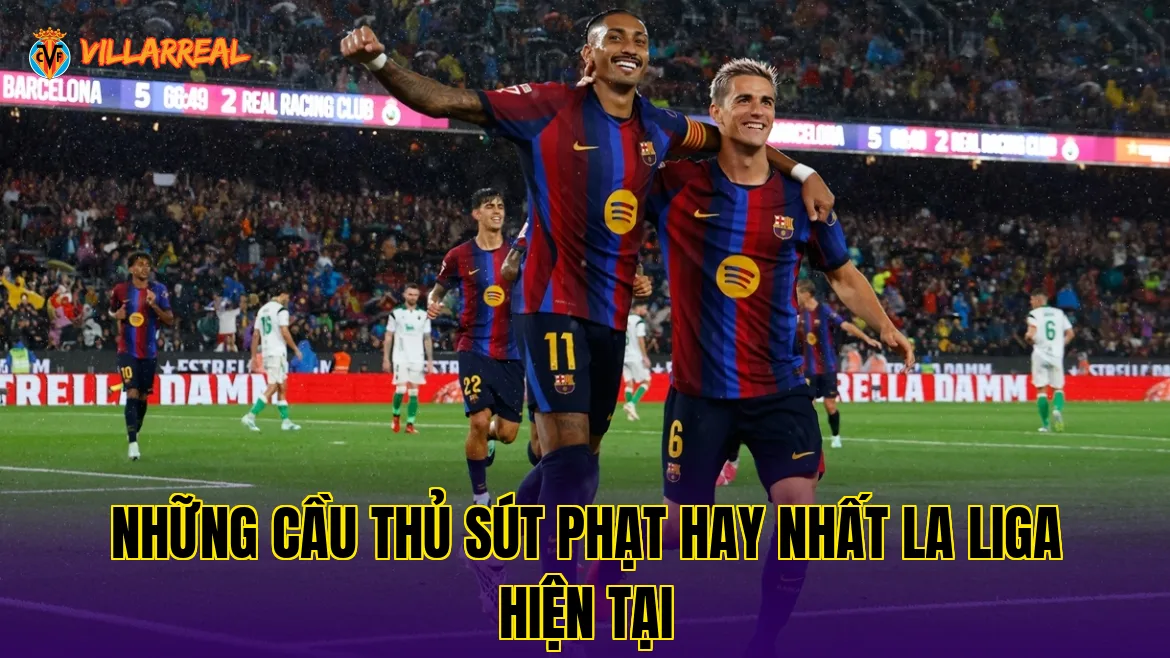 Những cầu thủ sút phạt hay nhất La Liga hiện tại