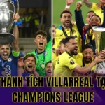 Thành Tích Villarreal Tại Champions League